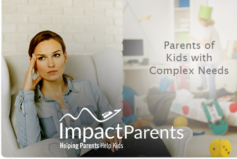 Parents of Kids with Complex Needs